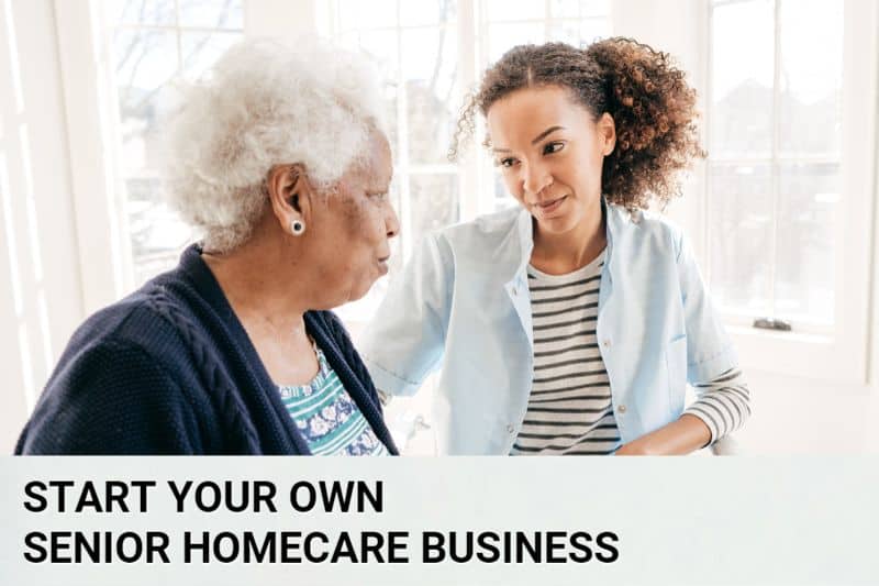 Start Your Senior Care Business Expert Guidance Strategies